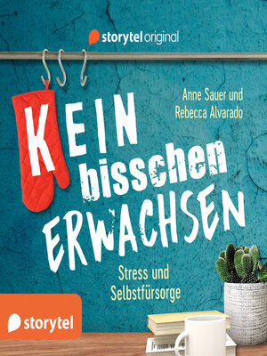 cover image of (K)ein bisschen erwachsen--Stress und Selbstfürsorge