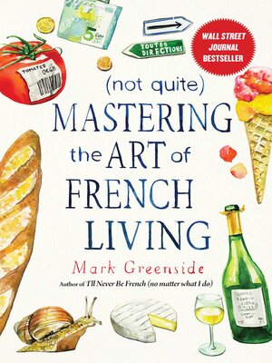 cover image of (Not Quite) Mastering the Art of French Living