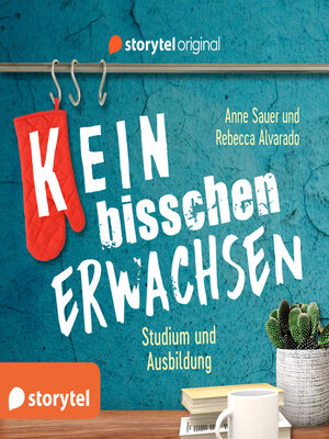 cover image of (K)ein bisschen erwachsen--Studium und Ausbildung